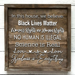 In This House, We Believe Sign