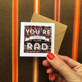 You're Rad Greeting Card