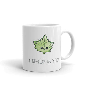I Be-Leaf in You Ceramic Mug