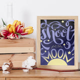 Shoot for the Moon hand-lettered print