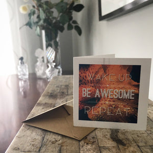 Wake Up, Be Awesome, Repeat Greeting Card
