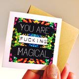 You are F'n Magical Greeting Card